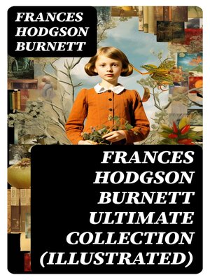 cover image of FRANCES HODGSON BURNETT Ultimate Collection (Illustrated)